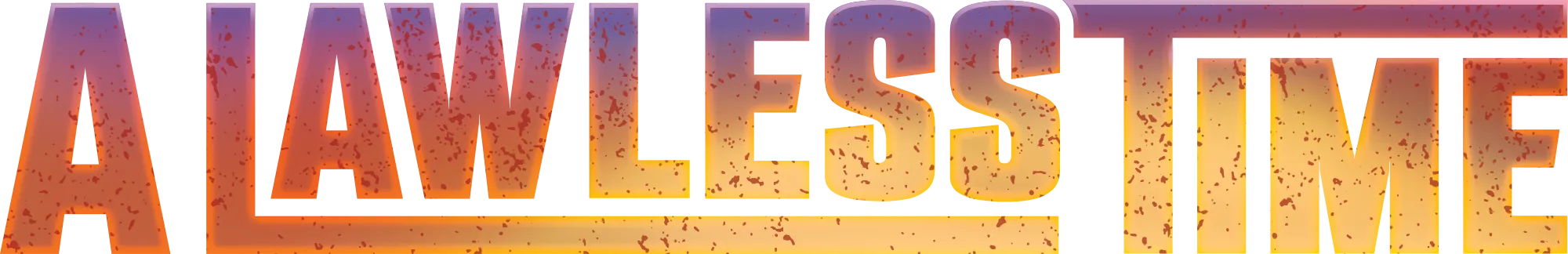 A Lawless Time